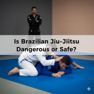 Is Brazilian Jiu-Jitsu Dangerous or Safe