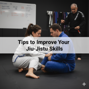 Tips to Improve Your Jiu-Jitsu Skills